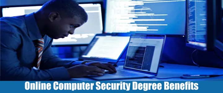 Online Computer Security Degree Benefits